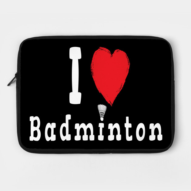 I Love Badminton
