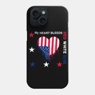 My Heart Bleed Red White & Blue Phone Case