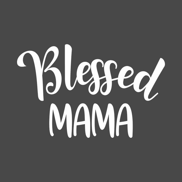 Blessed Mama Letter Print Cute Mommy Women Funny Gift by xoclothes