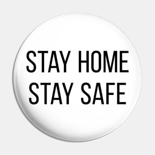 Stay Home Stay Safe Pin