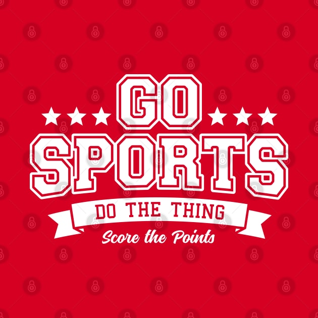 Go Sports Stars Do The Thing by DetourShirts