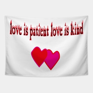 LOVE IS PATIENT LOVE IS KIND Tapestry