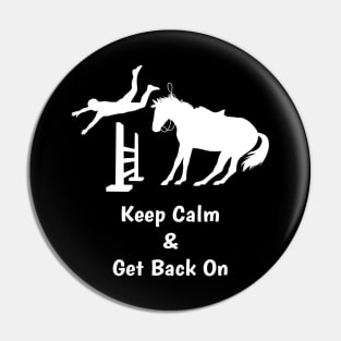 Keep Calm Get Back On The Horse Pin