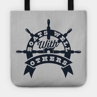 Boats Well With Others Boating Boat Captain Funny Tote