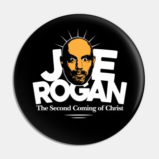 JOE ROGAN: The Second Coming of Christ Pin