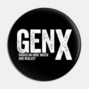 GEN X - Raised On Hose Water And Neglect Pin