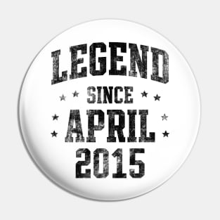 Legend since April 2015 Pin