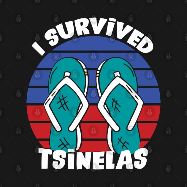 I survived Tsinelas  Funny Philippines Quote by USProudness