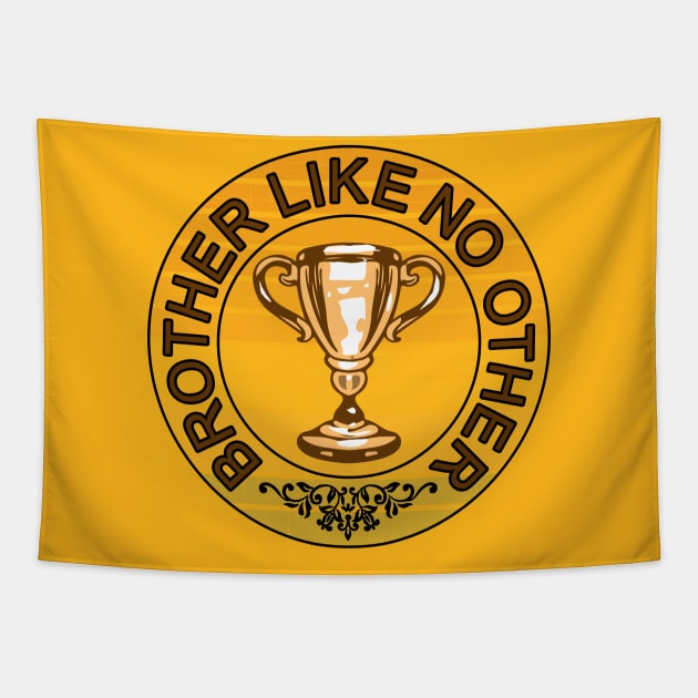 Brother like no other champion bro gift idea Tapestry by alcoshirts