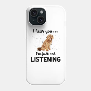 Otterhound I hear you Iam just not listening Phone Case