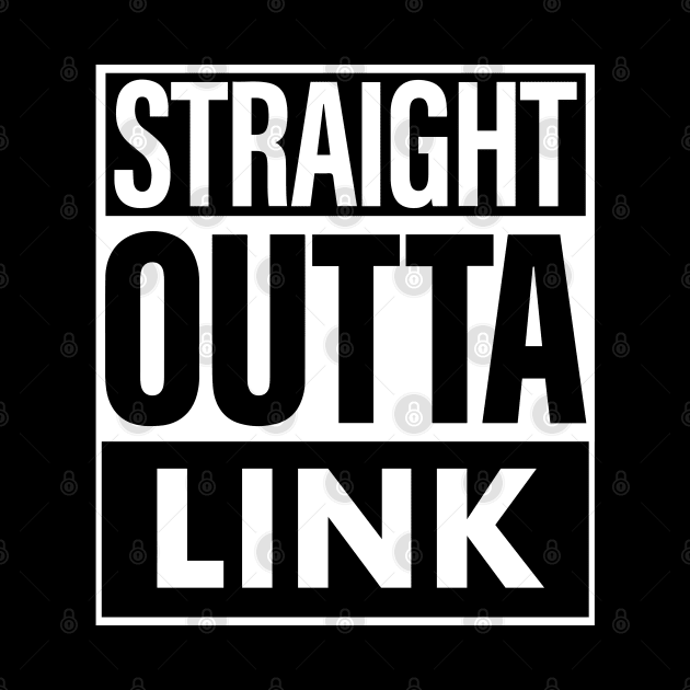 Link Name Straight Outta Link by ThanhNga