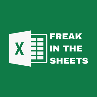 Microsoft Excel Freak in the Sheets T-Shirt