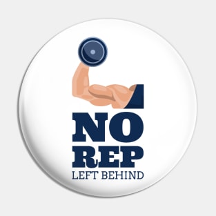 No Rep Left Behind Pin