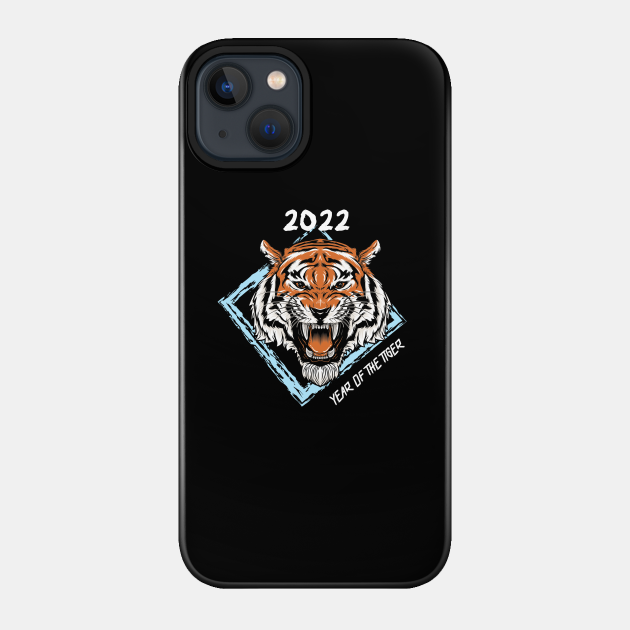 2022 Year of The Tiger - 2022 - Phone Case