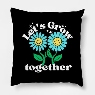 Let's Grow Together Couple Pillow