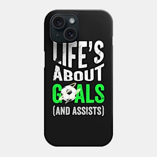 Life is about Goals and Assists Phone Case