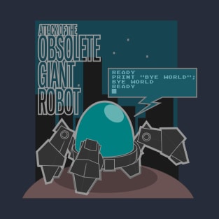 attack of the obsolete robot T-Shirt