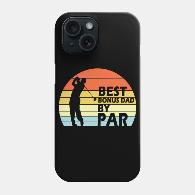 Golf Best Bonus Dad By Par Phone Case by binnacleenta