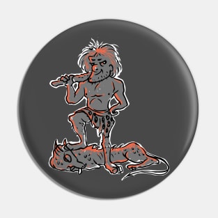 Cave man Pin