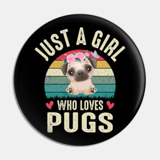 Just A Girl Who Loves Pugs Cute Pug Dog Dog Lover Puggy Girls Pin