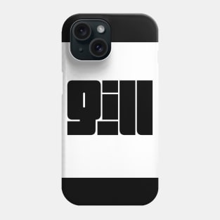 Gill is the name of a Jatt Tribe of Northern India and Pakistan Phone Case