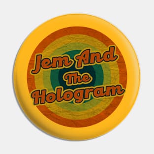 jem and the holograms Pin