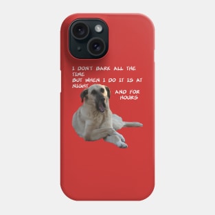 I Don't Bark All the Time Kangal With Cute Expression Phone Case