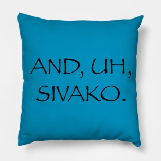 And Uh Sivako Pillow