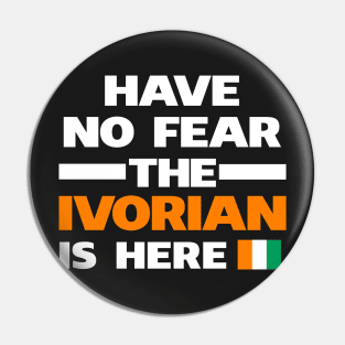 No Fear Ivorian Is Here Ivory Coast Pin