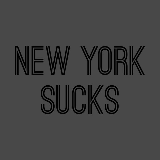 New York Sucks (Black Text) by caknuck