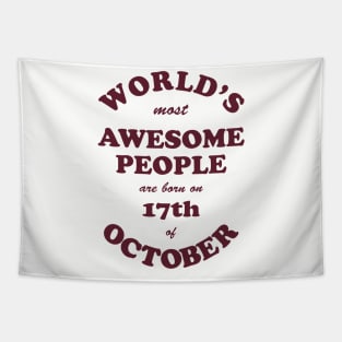 World's Most Awesome People are born on 17th of October Tapestry