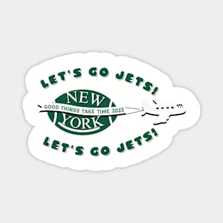 NY Jets Football Let's Go Jets Good Things Take Time Magnet