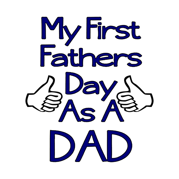 My First Father's Day As A Dad by heryes store