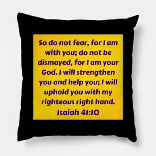 Bible Verse Isaiah 41:10 Pillow