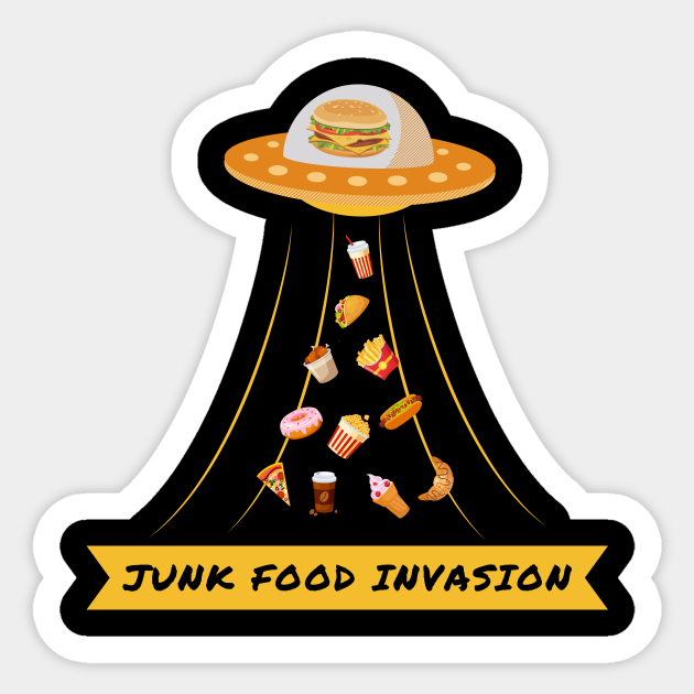 Alien Ufo Junk Food Invasion Humor And Funny - Junk Food Invasion - Sticker | TeePublic Alien Ufo Junk Food Invasion Humor And Funny - Junk Food Invasion - Sticker | TeePublic