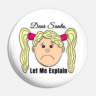 Dear Santa Let Me Explain Pin