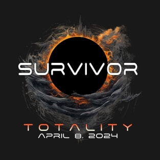 Survivor Totality April 8, 2024 I Survived the Solar Eclipse T-Shirt