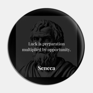 Seneca's Formula for Luck Pin