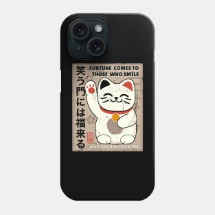 Japanese proverbs, fortune comes to those who smile. Phone Case