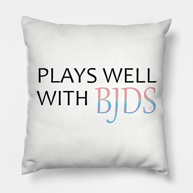 Plays Well With BJDs Pillow by MetaCynth