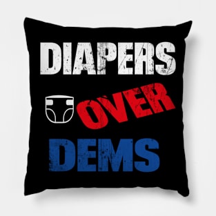 Diapers Over Dems Donald trump Pillow