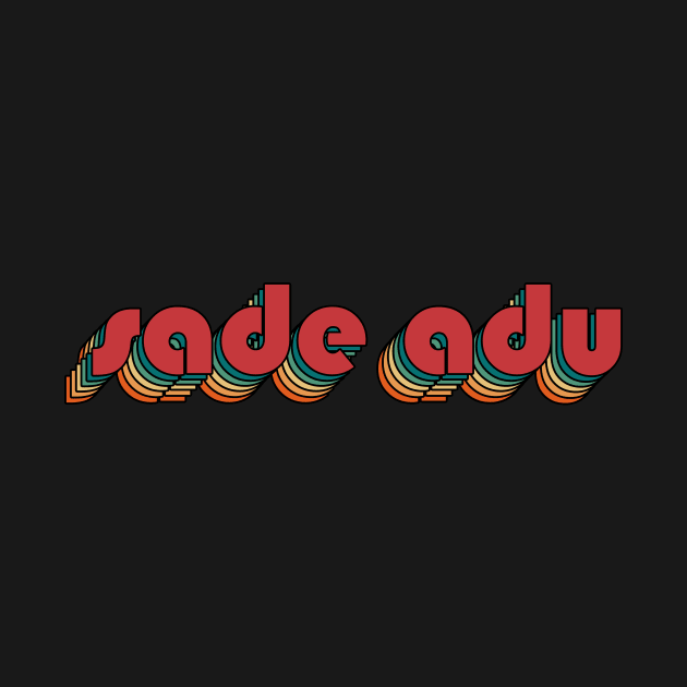 Sade Adu - Retro Rainbow Typography Style 70s by susugantung99