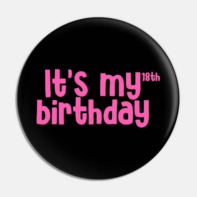 Its my 18th Birthday Pin by Sizukikunaiki