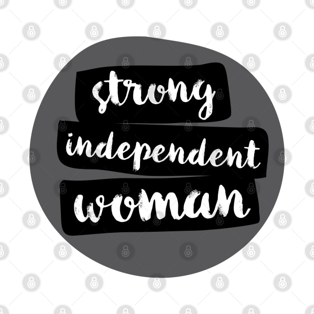 Strong Independent Woman T-Shirt by FeministShirts