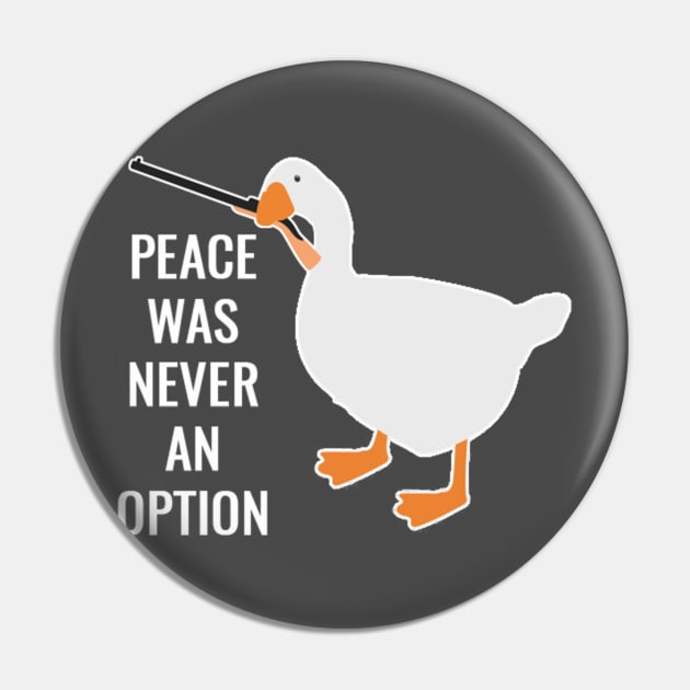 Peace Was Never An Option Pin by Tamie