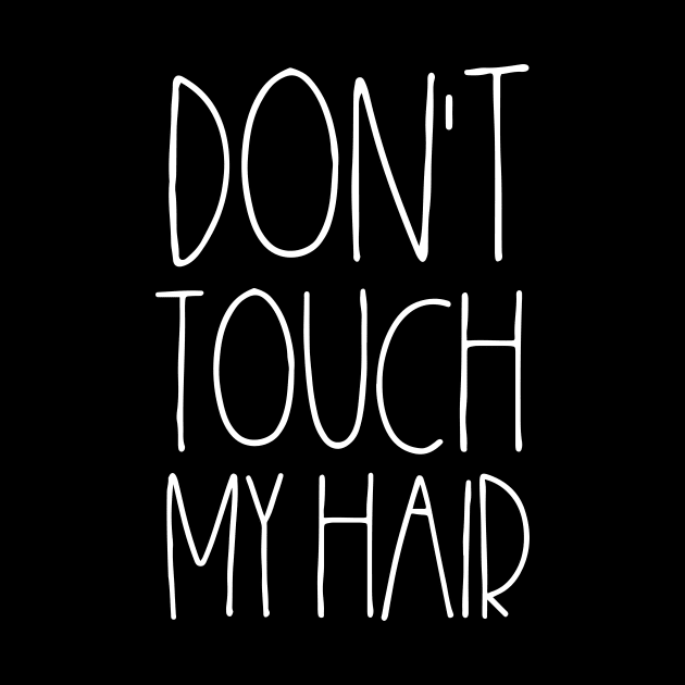 Don't touch my hair Curly hair by LemonBox