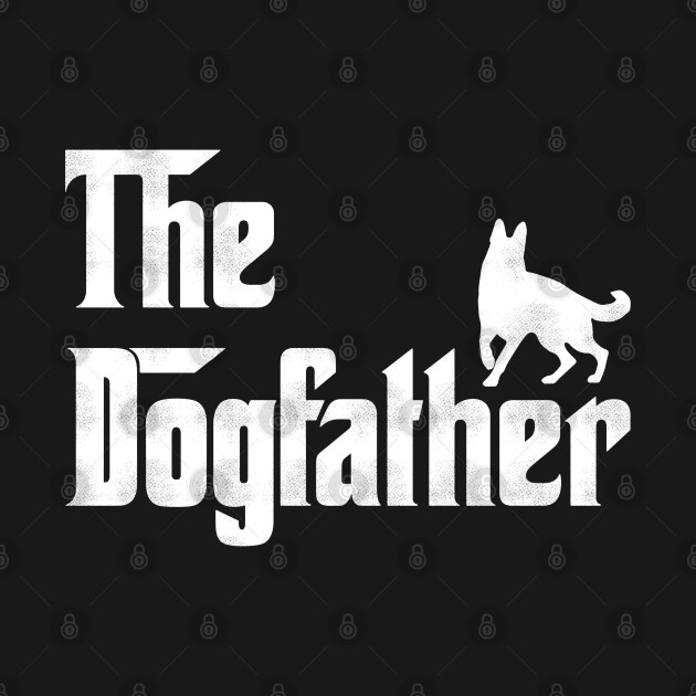 Disover The Dogfather - German Shepherd Dad - German Shepherd Dad - T-Shirt