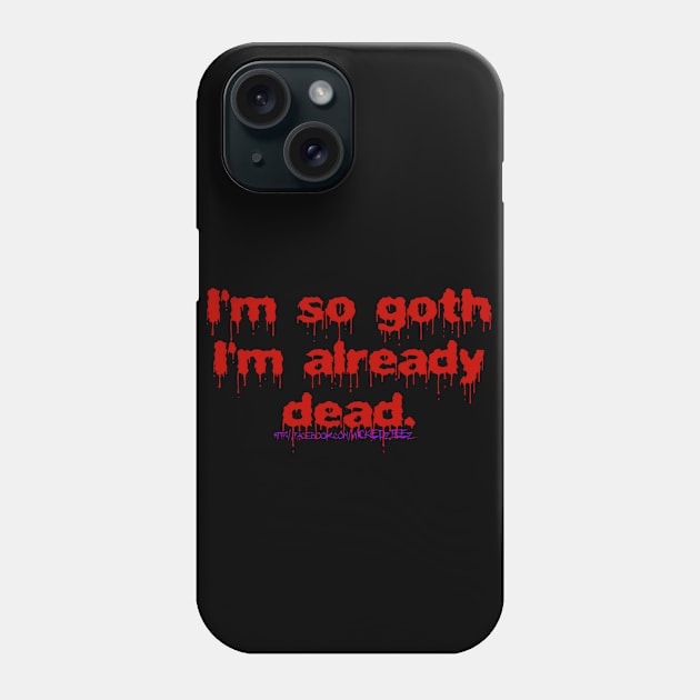 Already Dead Phone Case by Wicked9mm