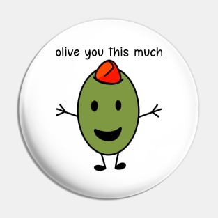 Olive you this much Pin