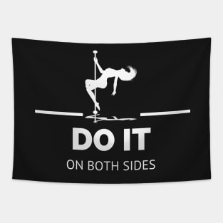 Do it on both sides - Pole Dance Design Tapestry